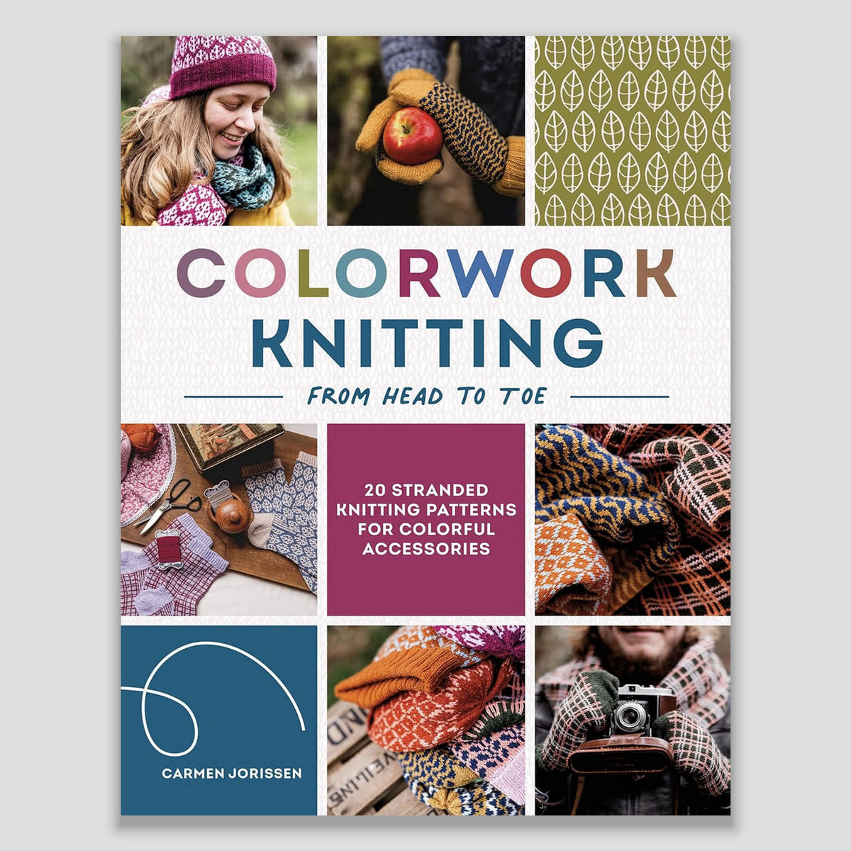 Colorwork Knitting from Head to Toe by Carmen Jorissen – pattern book