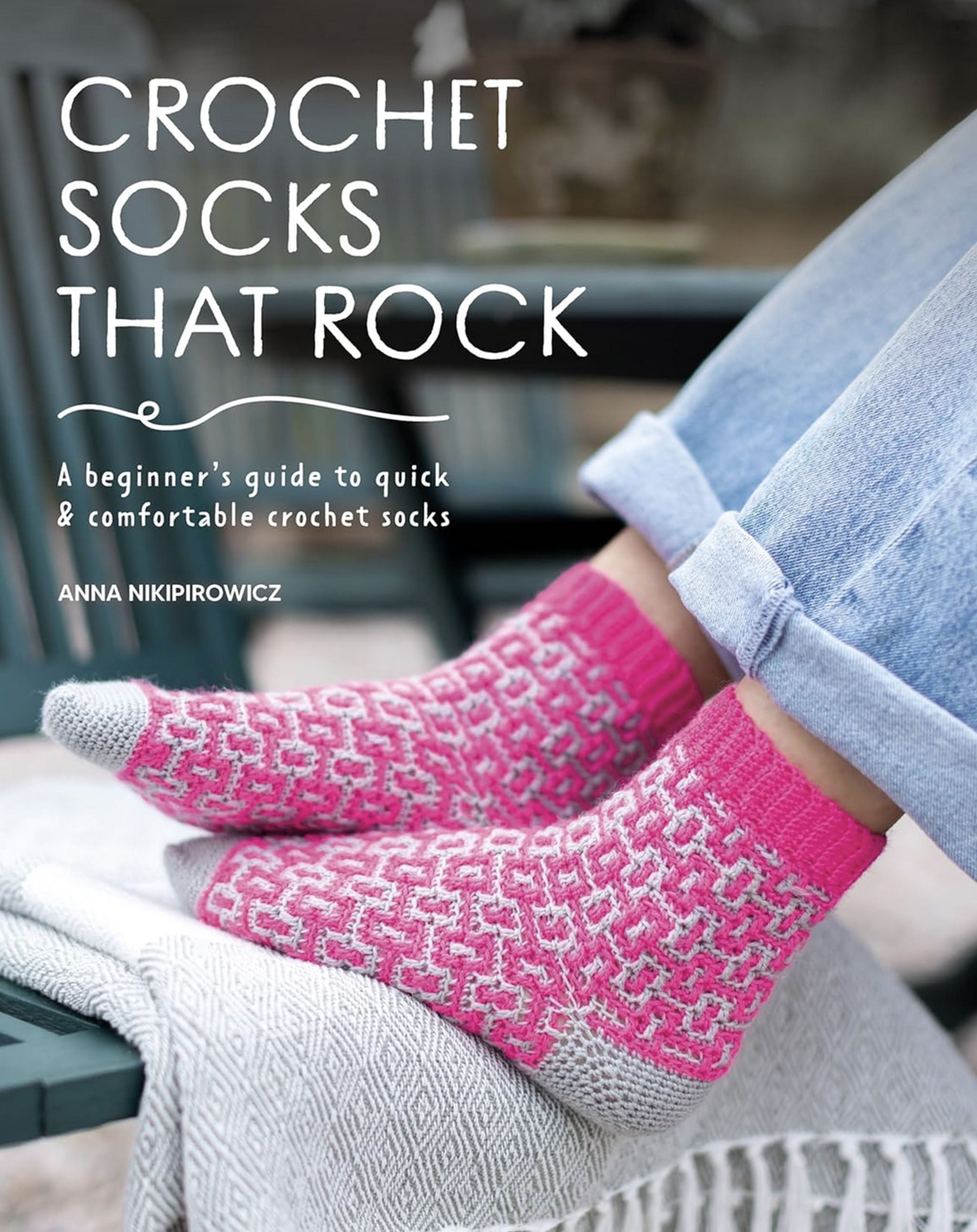 Crochet Socks that Rock – pattern book