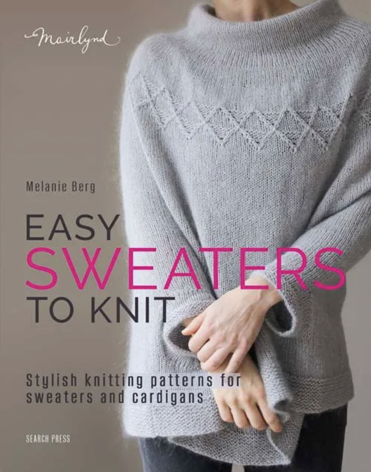 Easy Sweaters to Knit – knitting pattern book