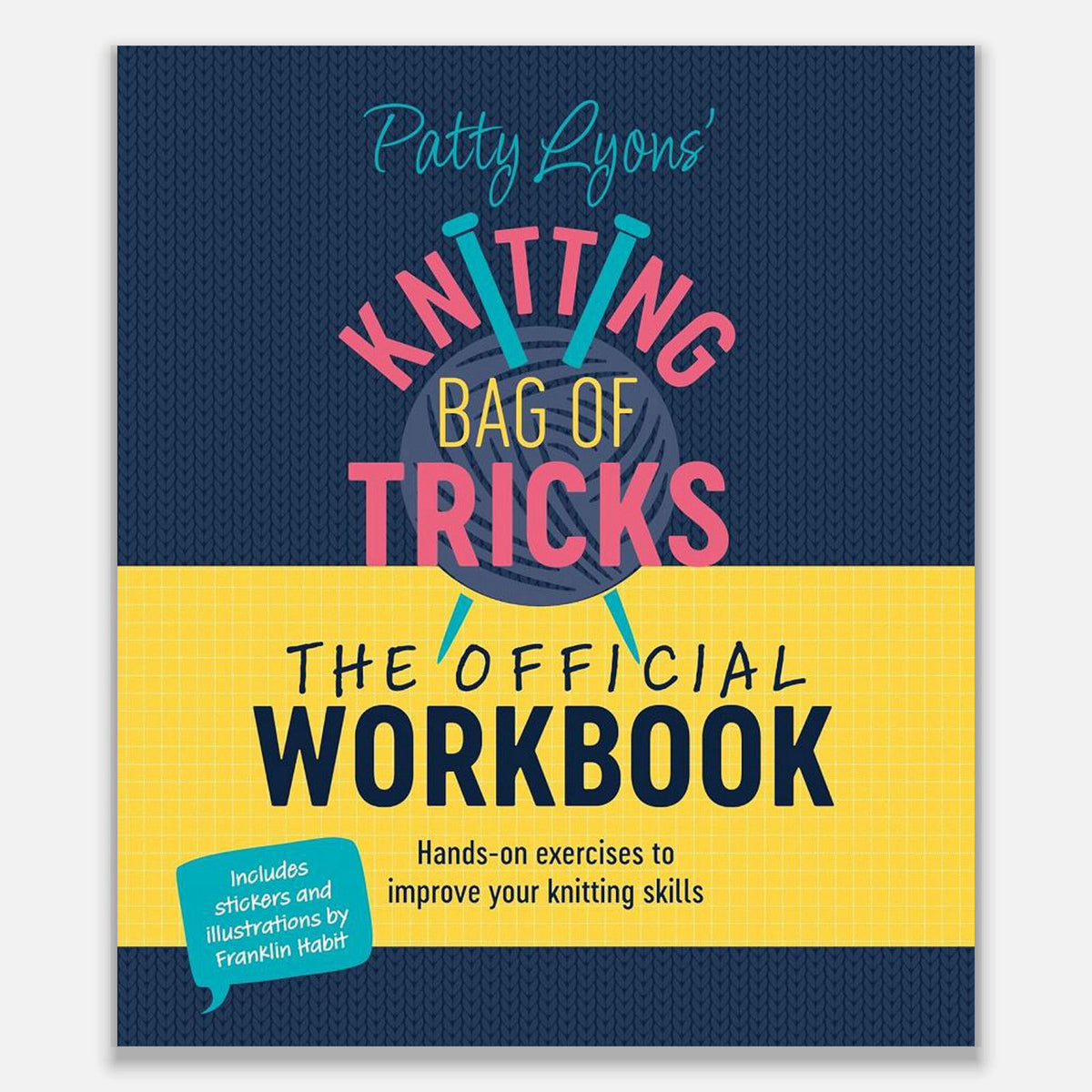 Patty Lyons' Knitting Bag of Tricks: The Official Workbook – pattern book