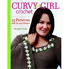 Curvy Girl Crochet by Mary Beth Temple