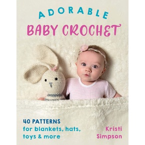Adorable Baby Crochet by Kristi Simpson