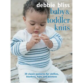 Baby and Toddler Knits by Debbie Bliss