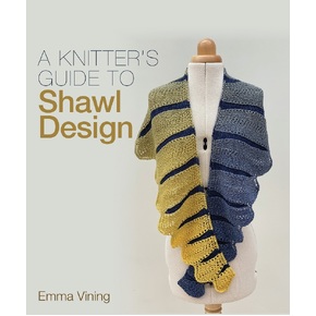 Knitter's Guide to Shawl Design by Emma Vining
