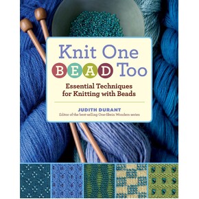 Knit One, Bead Too by Judith Durant