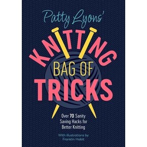 Patty Lyons' Knitting Bag of Tricks PREORDER