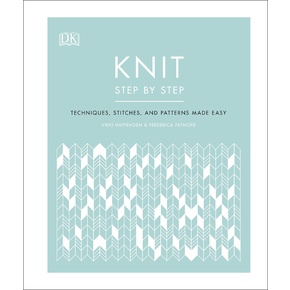 Knit Step by Step by Vikki Haffenden and Frederica Patmore