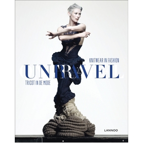 Unravel: Knitwear in Fashion by Emmanuelle Dirix