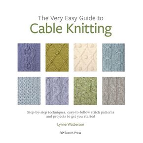 Very Easy Guide to Cable Knitting by Lynne Watterson