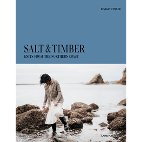 Salt & Timber: Knits from the Northern Coast by Lindsey Fowler PREORDER