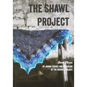 The Shawl Project Book 3 by Joanne Scrace and Kat Goldin