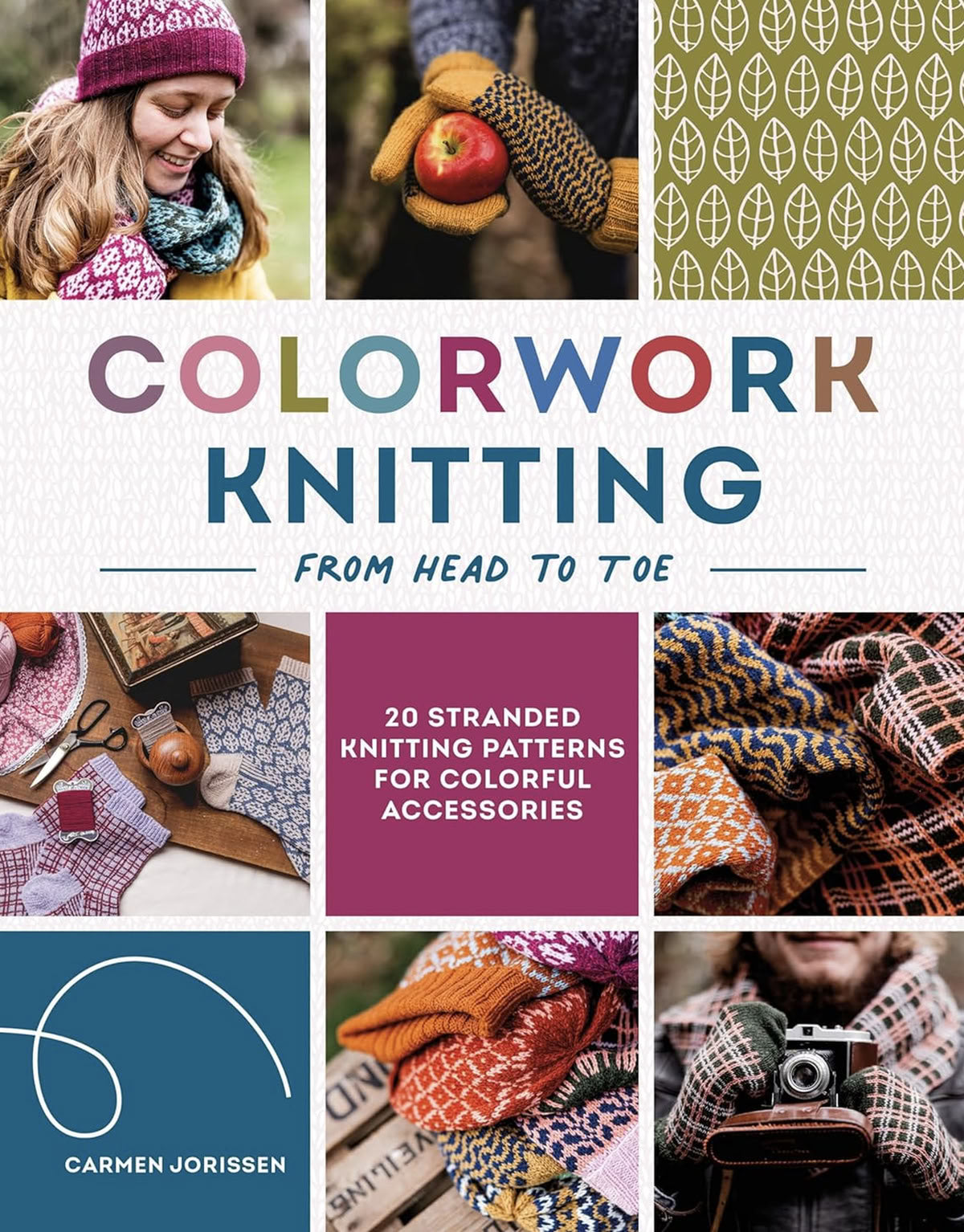 Colorwork Knitting from Head to Toe by Carmen Jorissen – pattern book