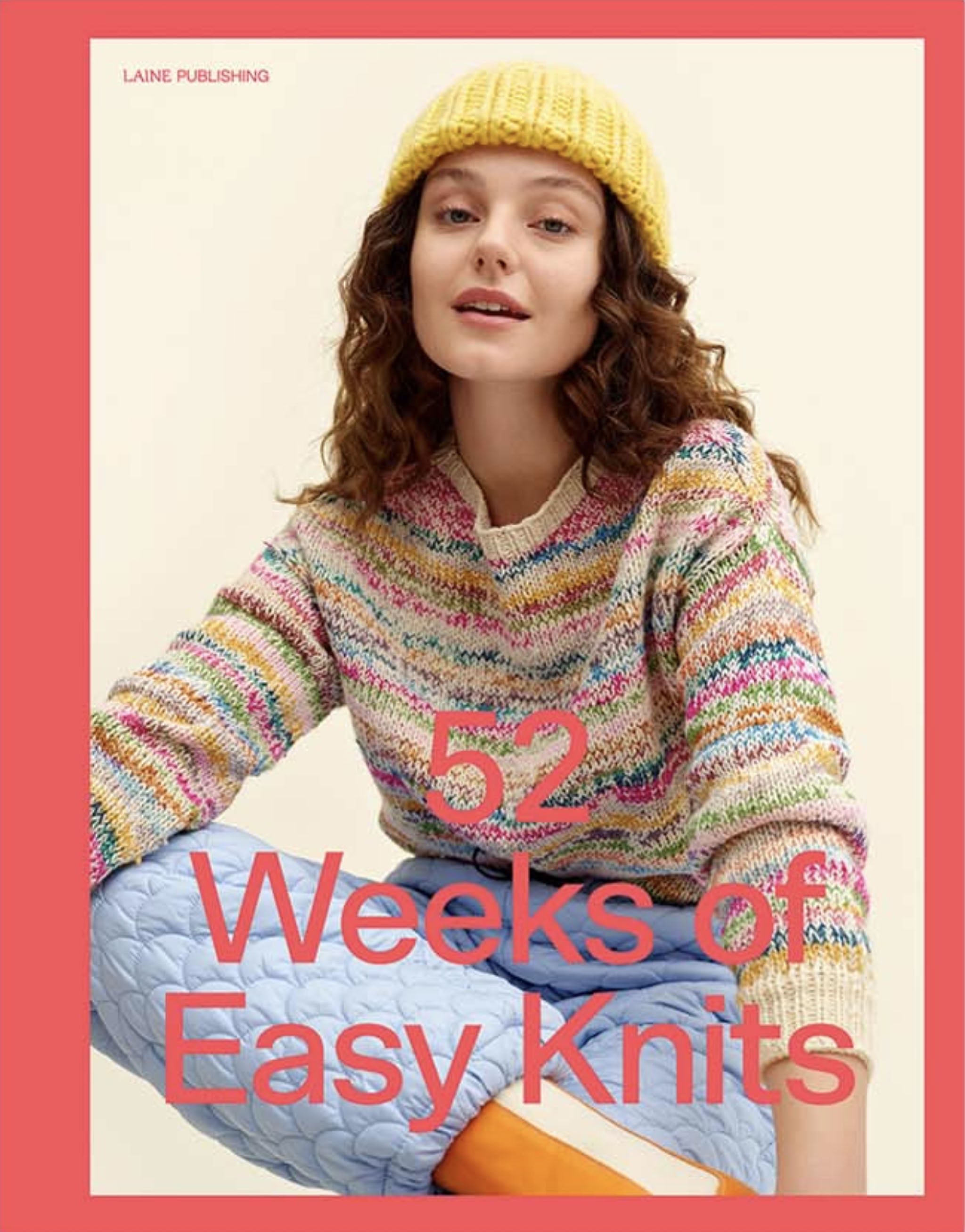 52 Weeks of Easy Knits by Laine Publishing – knitting pattern book