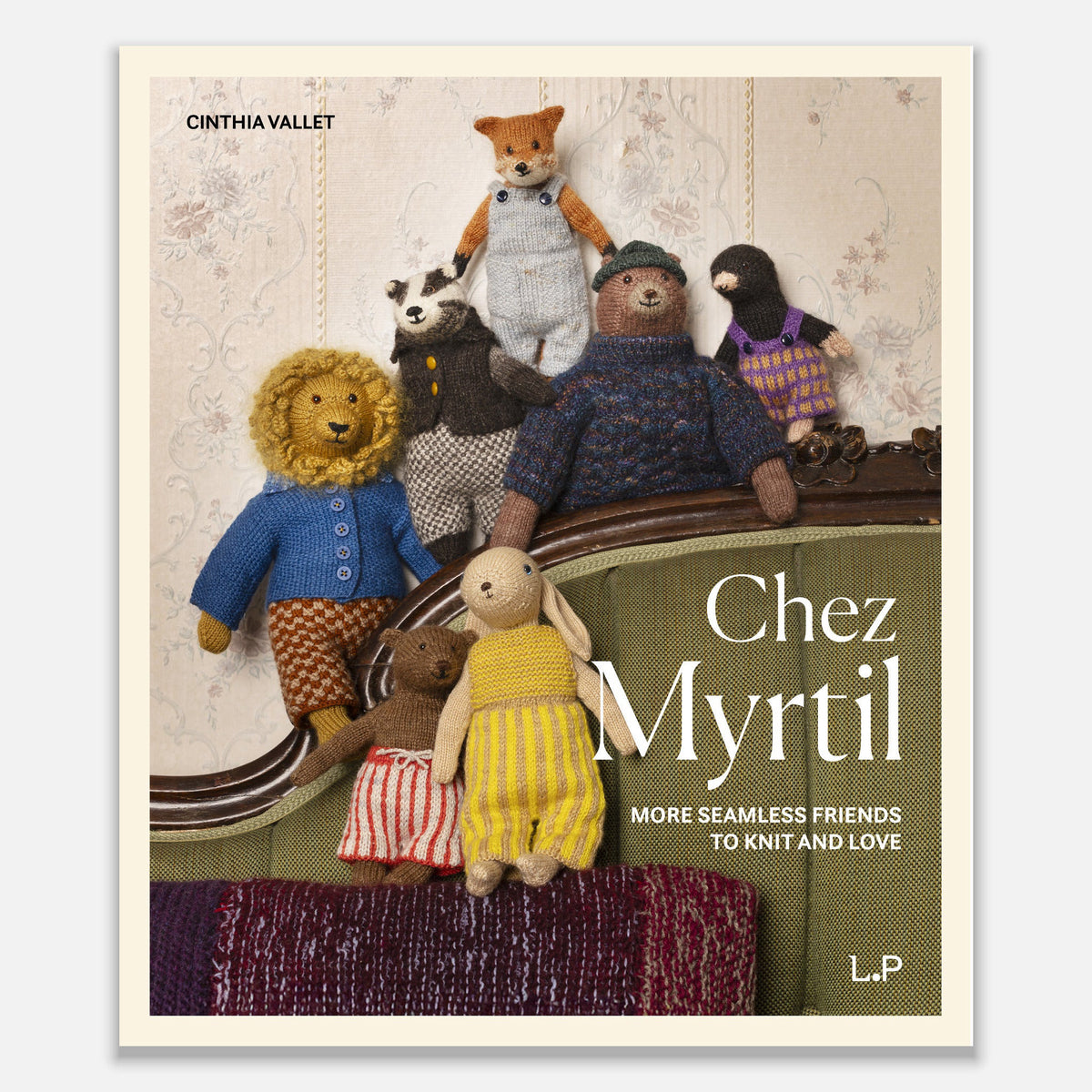 Chez Myrtil: More Seamless Friends to Knit and Love by Cinthia Vallet – knitting pattern book