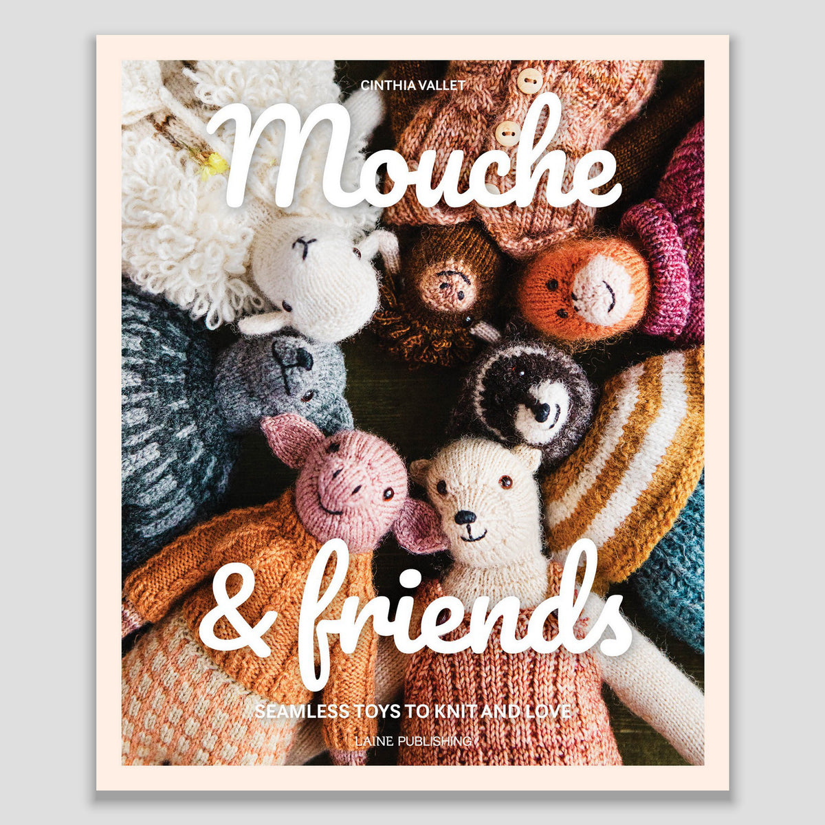 Mouche & Friends: Seamless Toys to Knit and Love – knitting pattern book