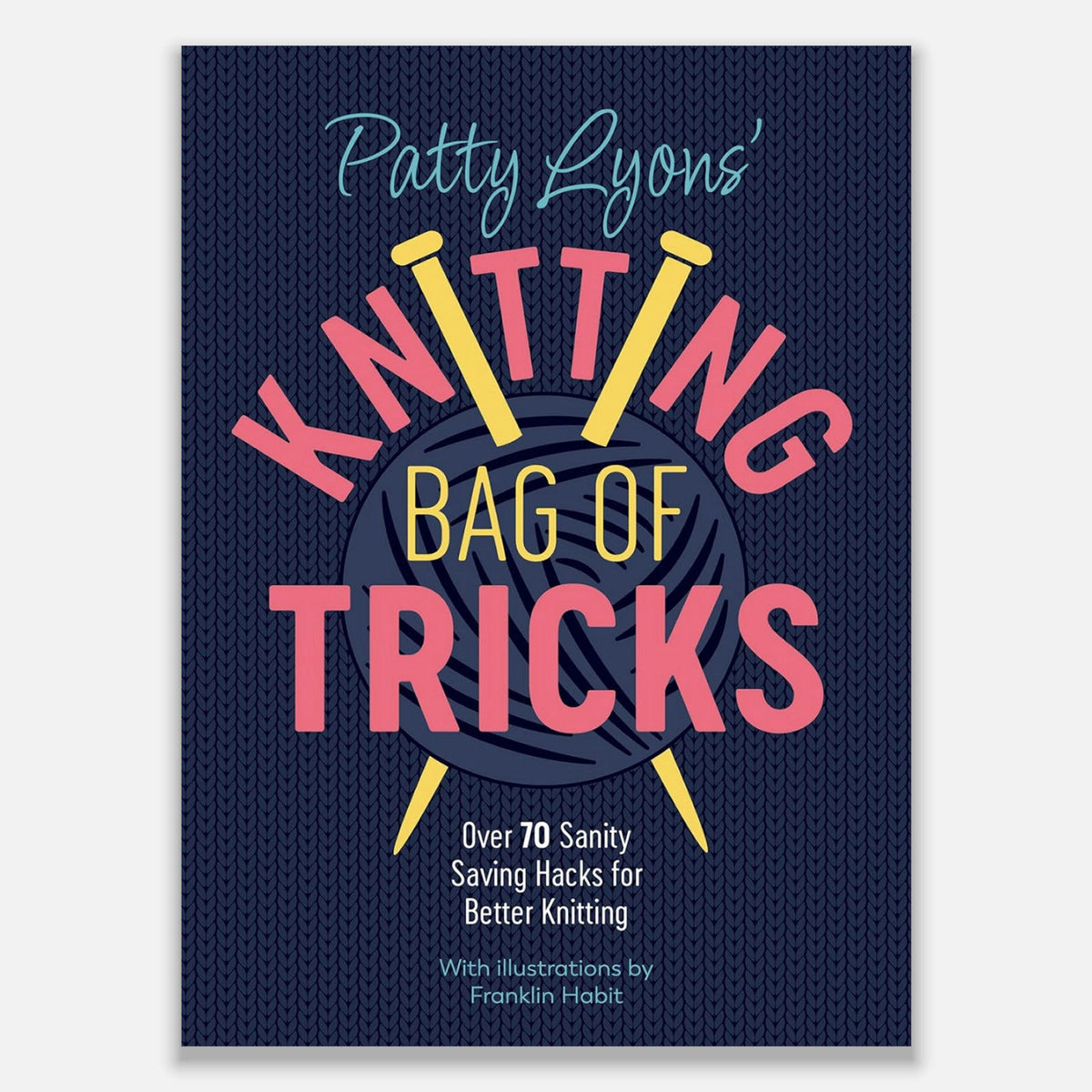 Patty Lyons' Knitting Bag of Tricks – pattern book