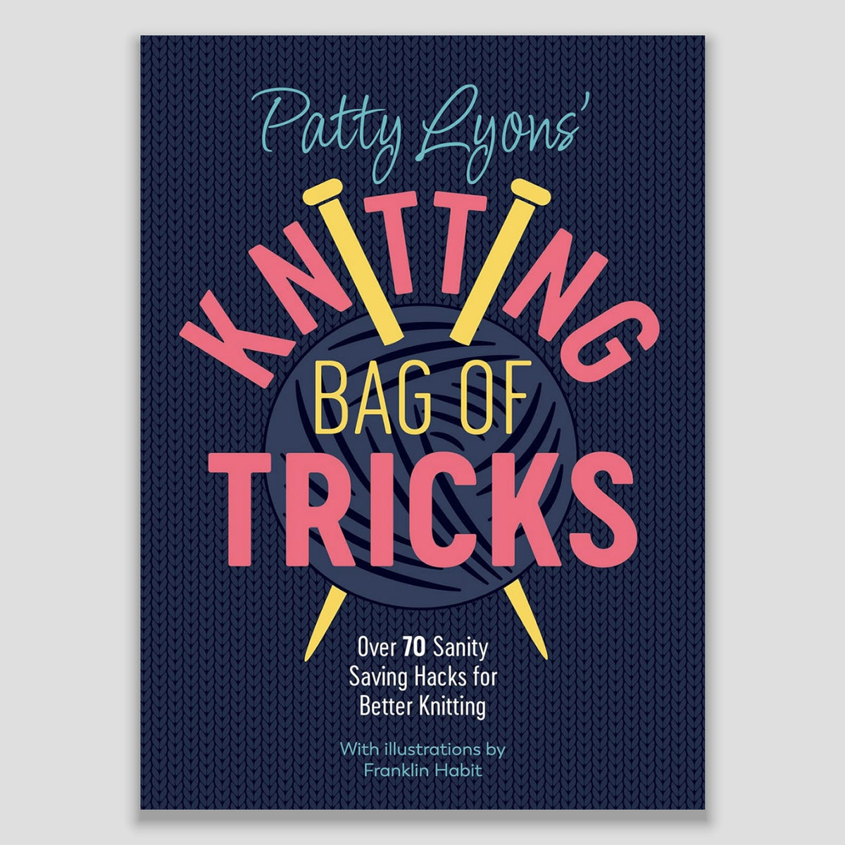 Patty Lyons' Knitting Bag of Tricks – pattern book