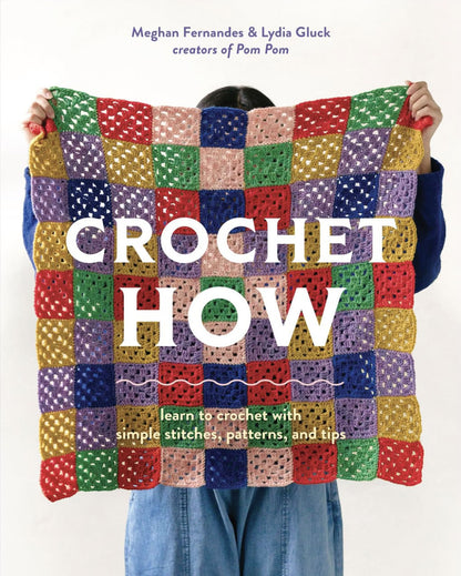Crochet How: Learn to Crochet with Simple Stitches, Patterns, and Tips – pattern book