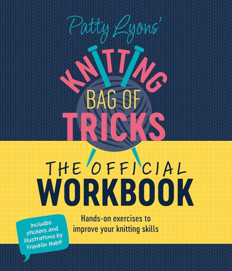 Patty Lyons' Knitting Bag of Tricks: The Official Workbook – pattern book